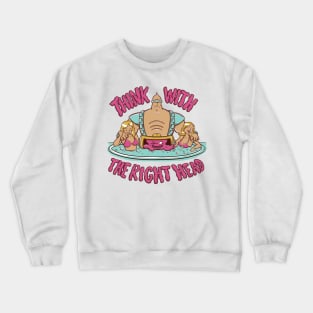 Think With The Right Head Crewneck Sweatshirt